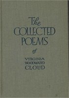 Collected poems of Virginia Woodward Cloud, The