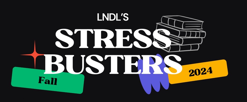 LNDL's Stressbusters Fall 2024