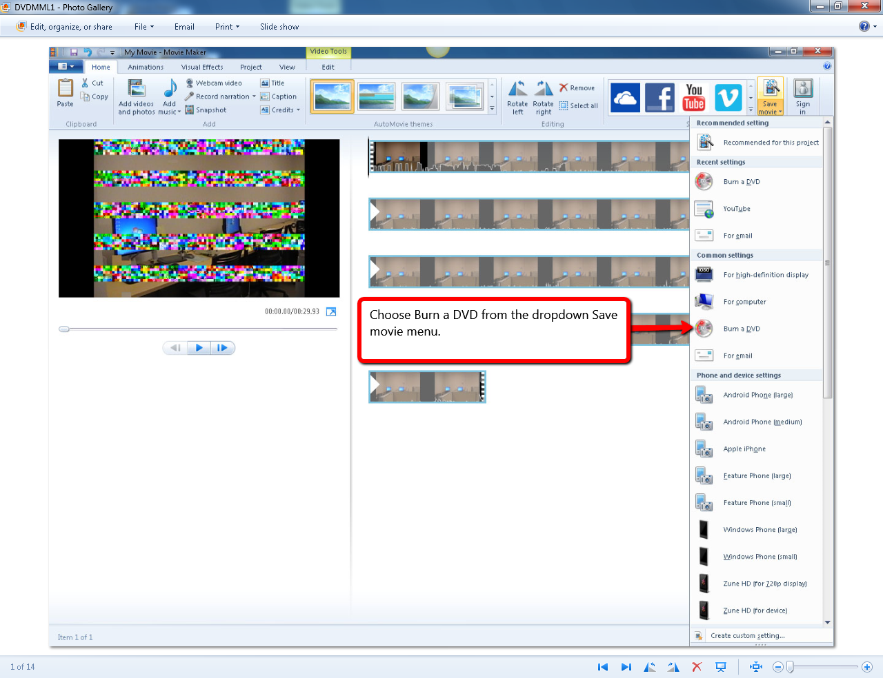 Visual guide to making a DVD of a Windows MovieMaker video step 1. 